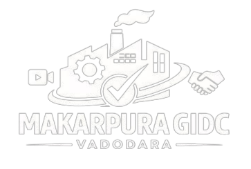 Makarpura GIDC – Industrial Development Corporation Vadodara